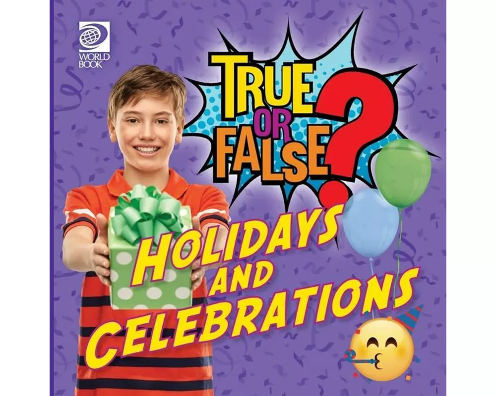 True or False? Holidays and Other Celebrations
