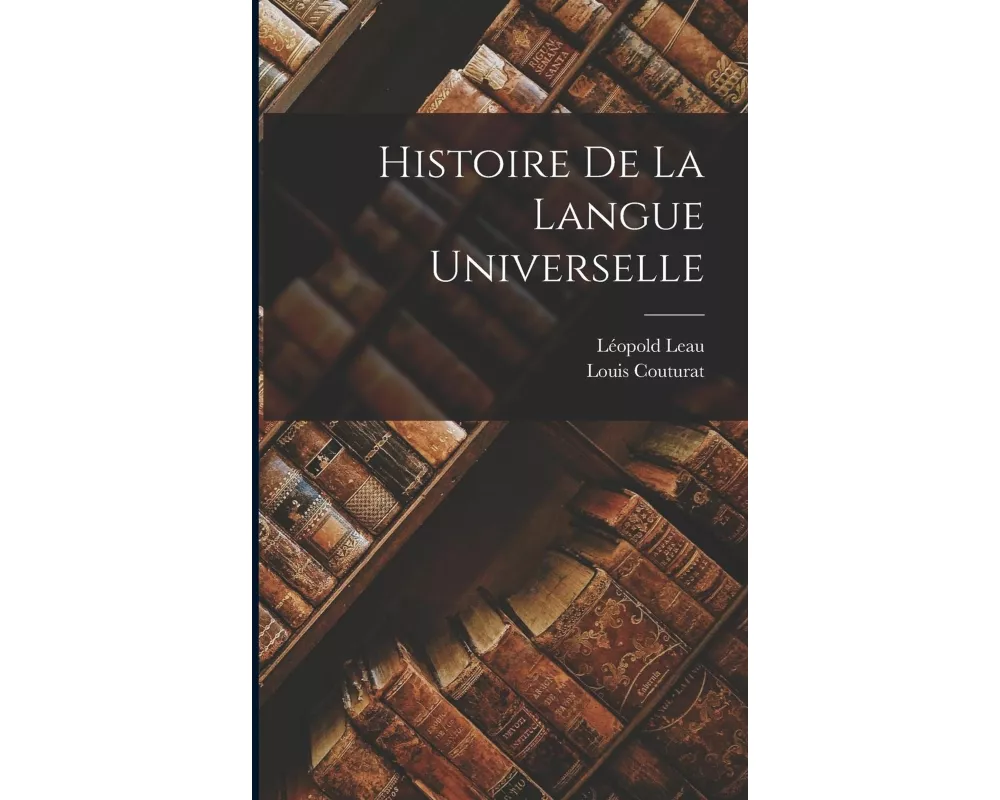 Histoire De La Langue Universelle