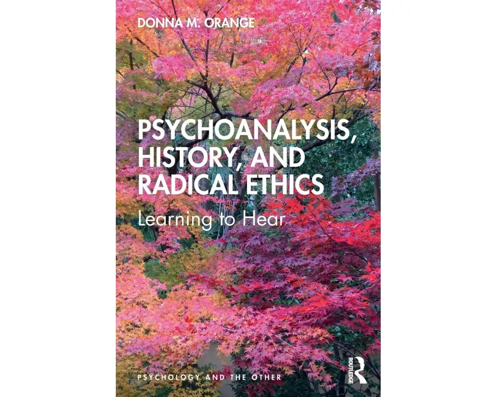 Psychoanalysis, History, and Radical Ethics