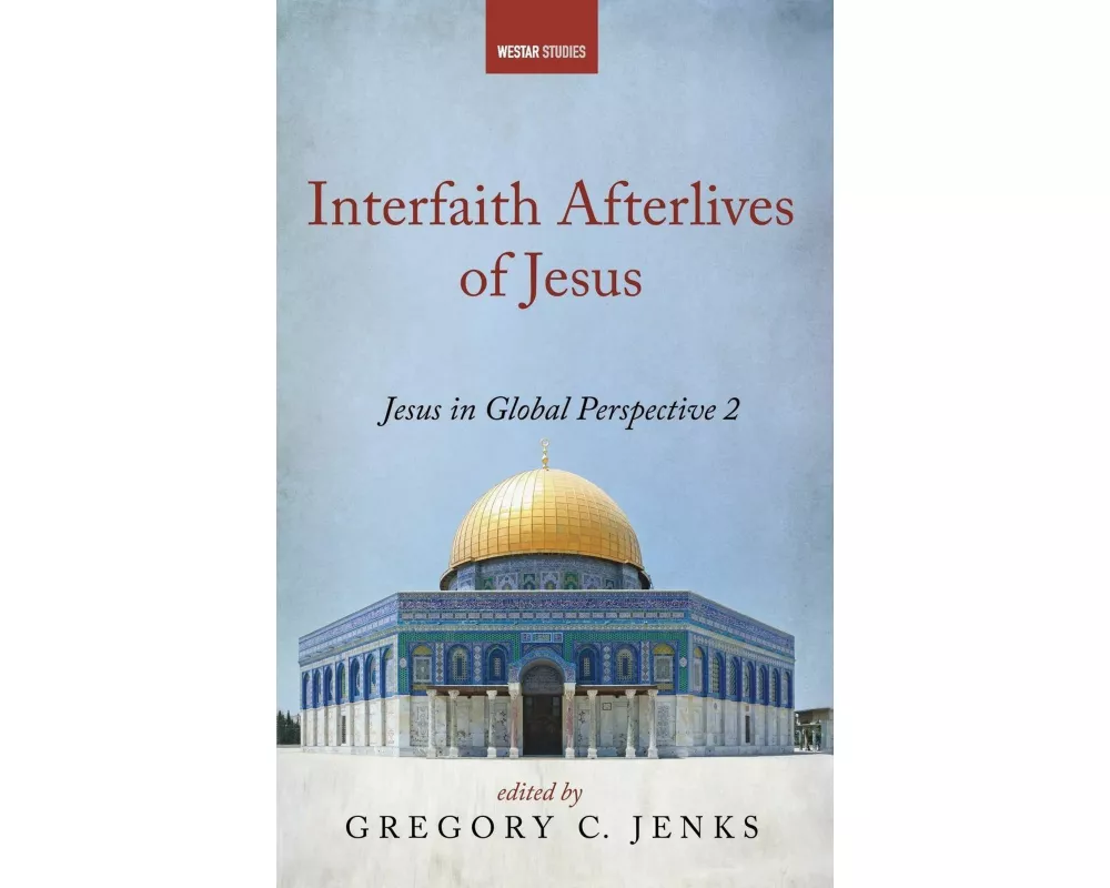 Interfaith Afterlives of Jesus