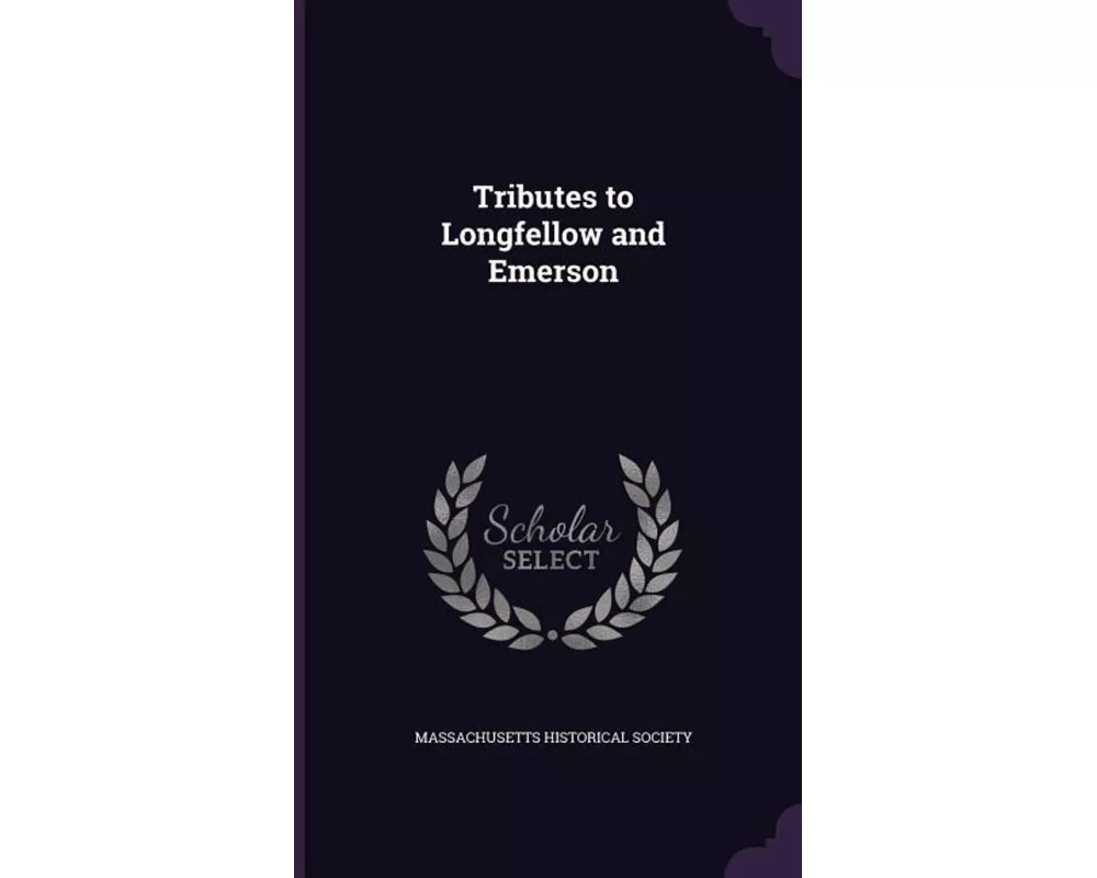 Tributes to Longfellow and Emerson