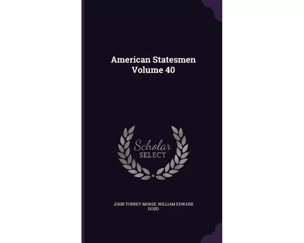 American Statesmen Volume 40