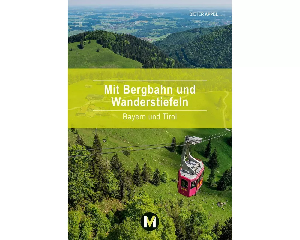 Mit Bergbahn und Wanderstiefeln