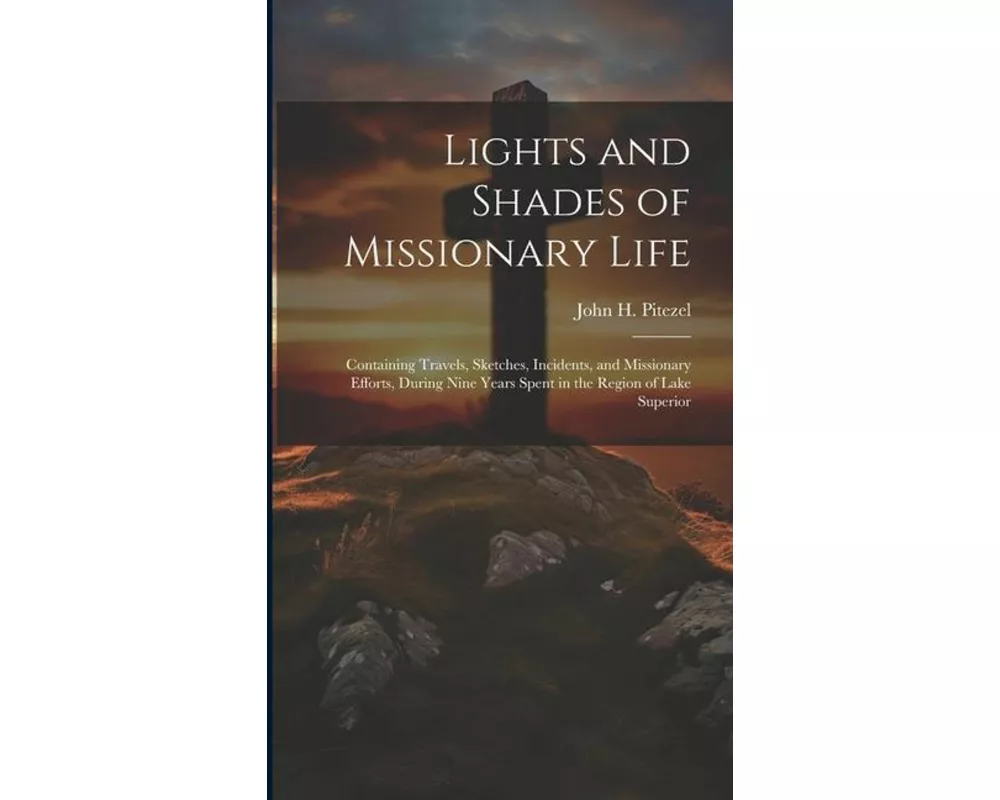 Lights and Shades of Missionary Life