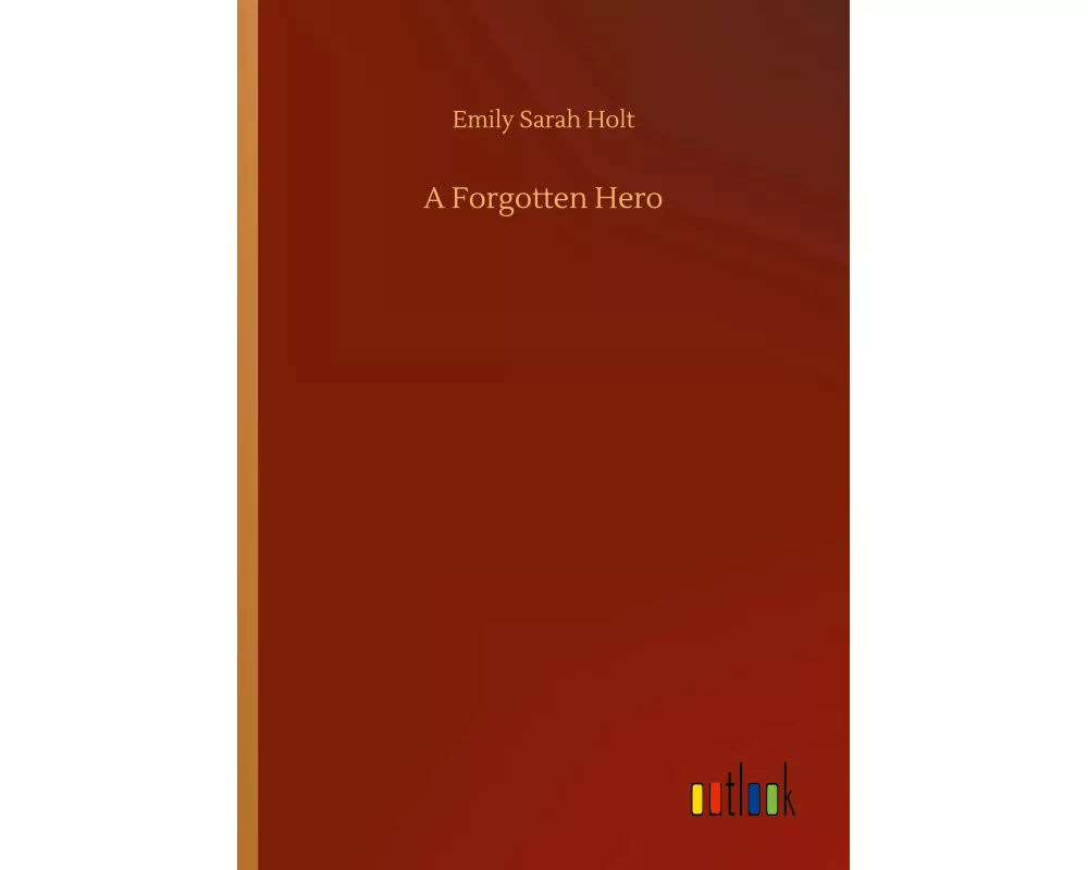 A Forgotten Hero