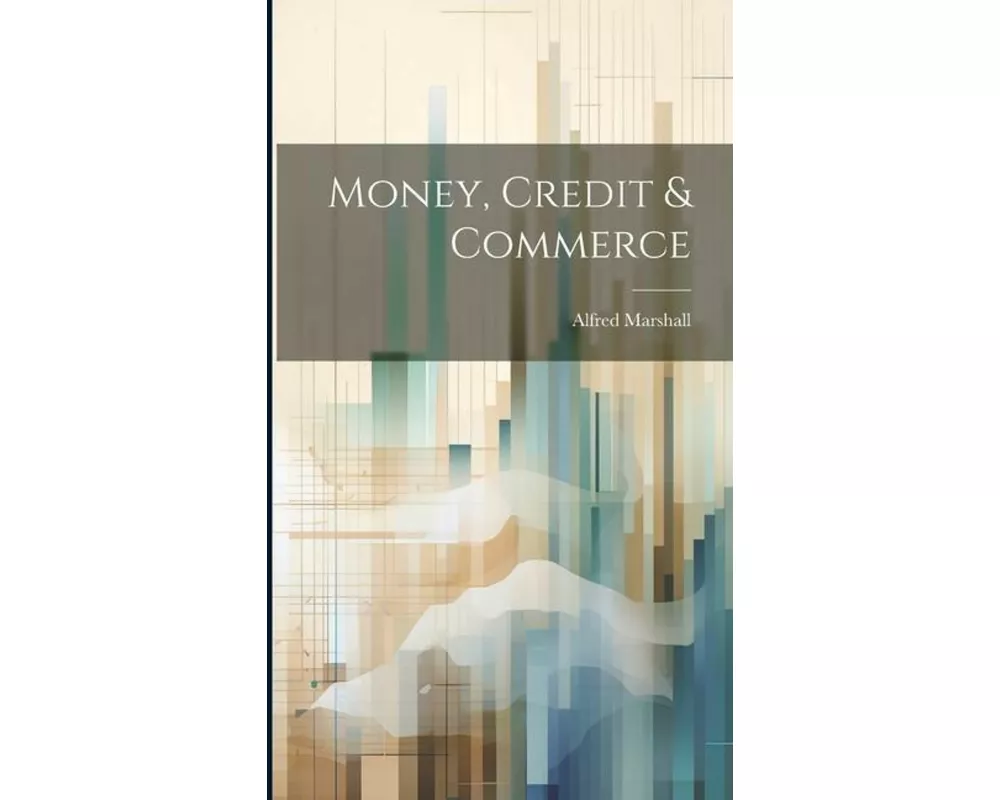 Money, Credit & Commerce