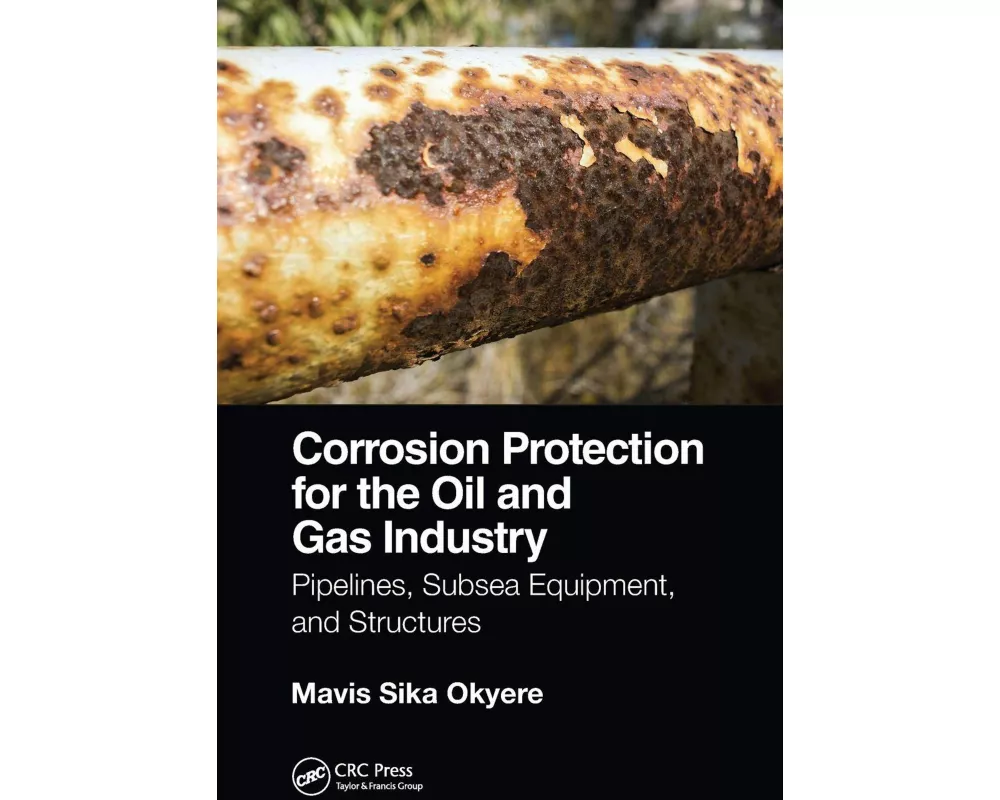 Corrosion Protection for the Oil and Gas Industry