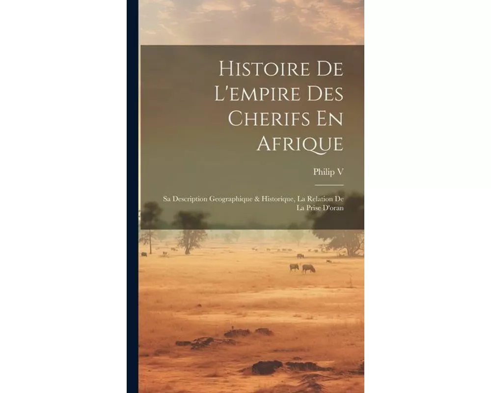 Histoire De L'empire Des Cherifs En Afrique