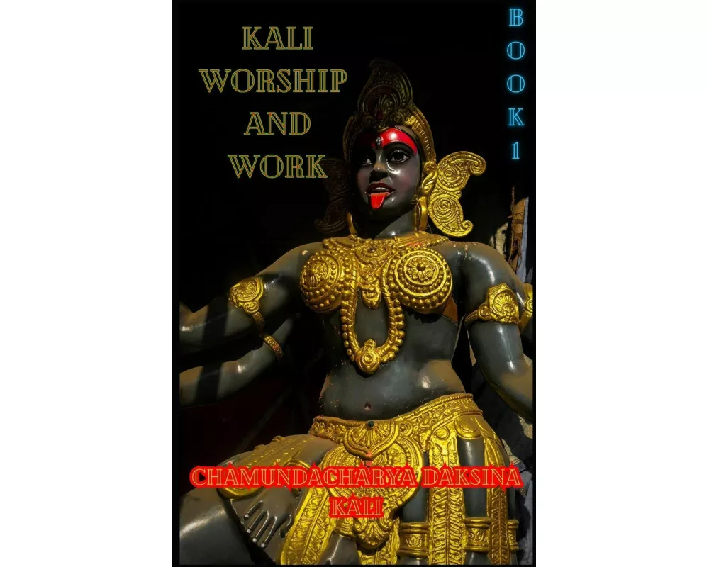 Kali, Worship and Work