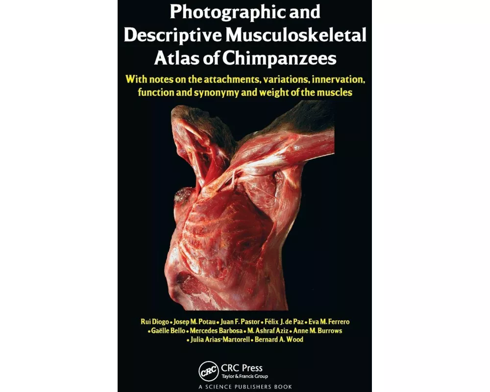Photographic and Descriptive Musculoskeletal Atlas of Chimpanzees