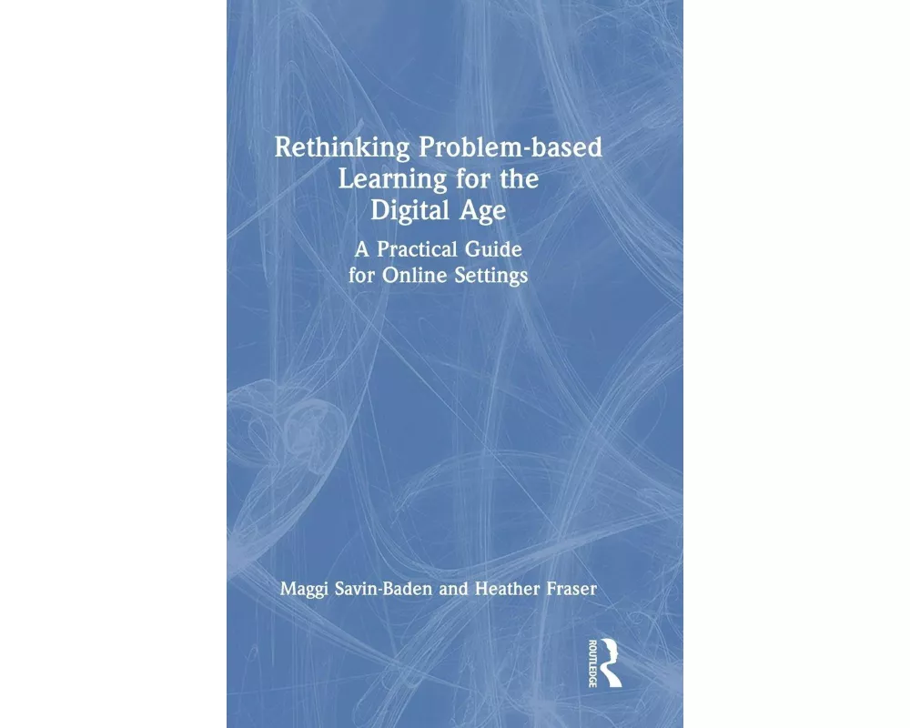 Rethinking Problem-based Learning for the Digital Age