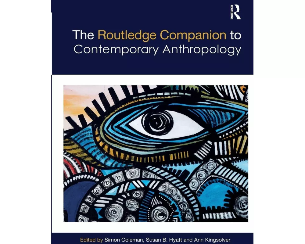The Routledge Companion to Contemporary Anthropology