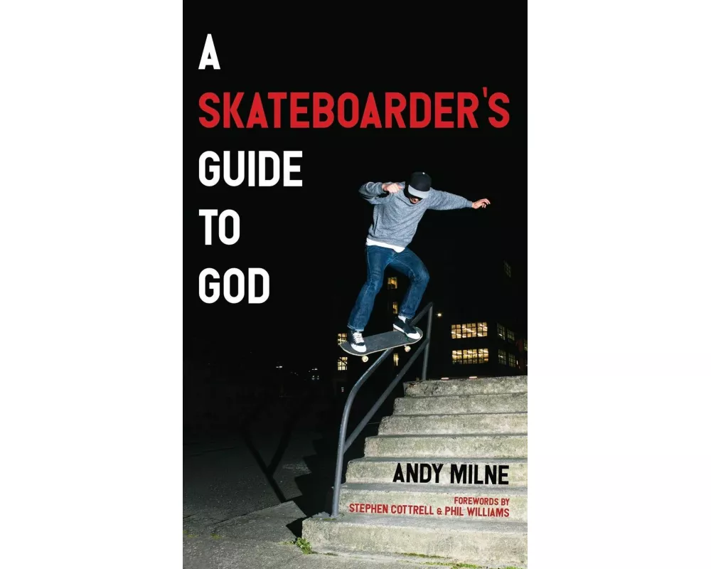 A Skateboarder's Guide to God