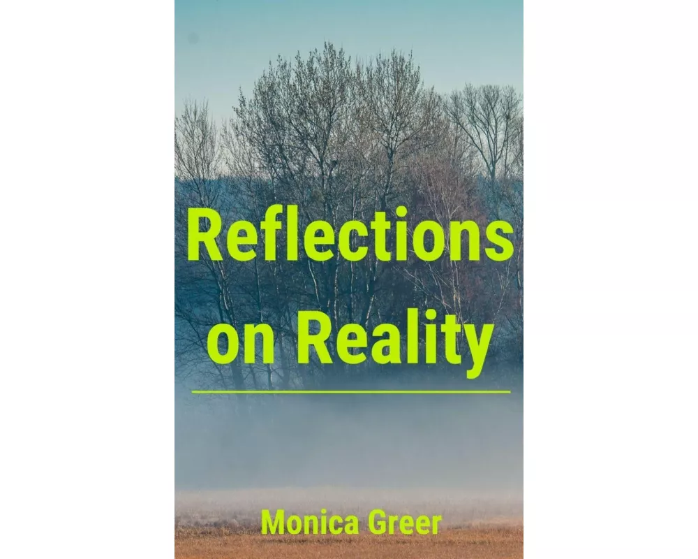 Reflections on Reality