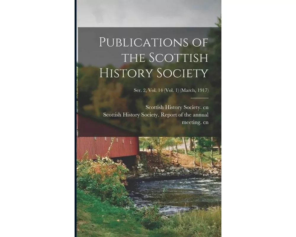 Publications of the Scottish History Society; Ser. 2, Vol. 14 (Vol. 1) (March, 1917)
