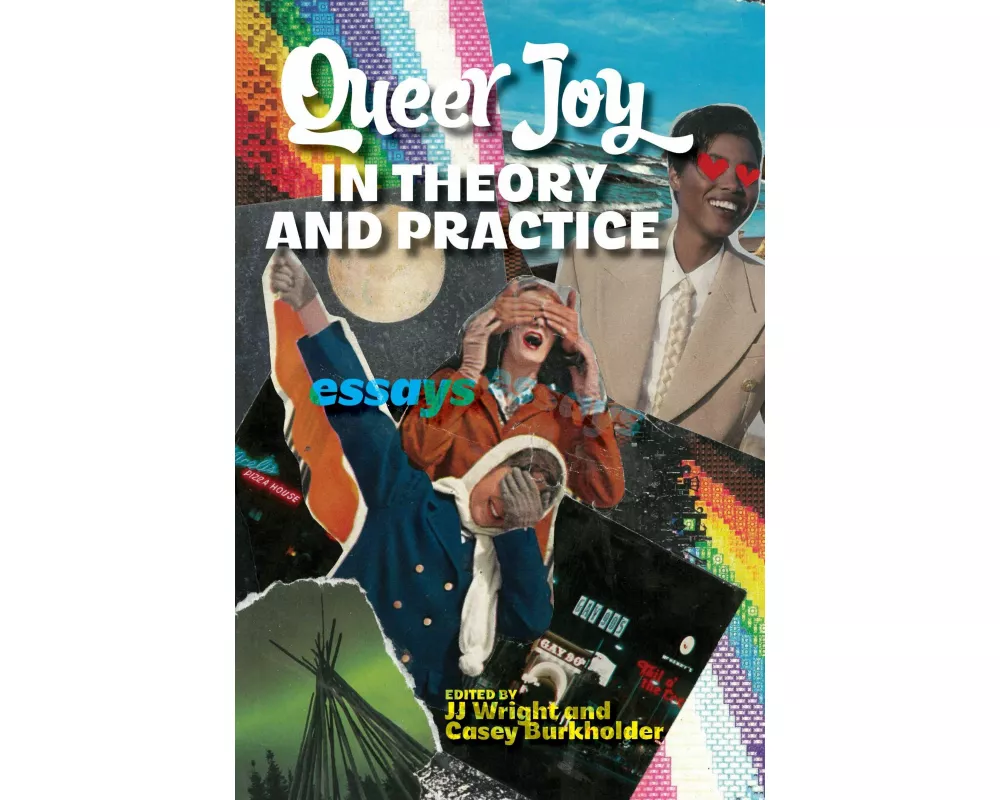 Queer Joy in Theory and Practice