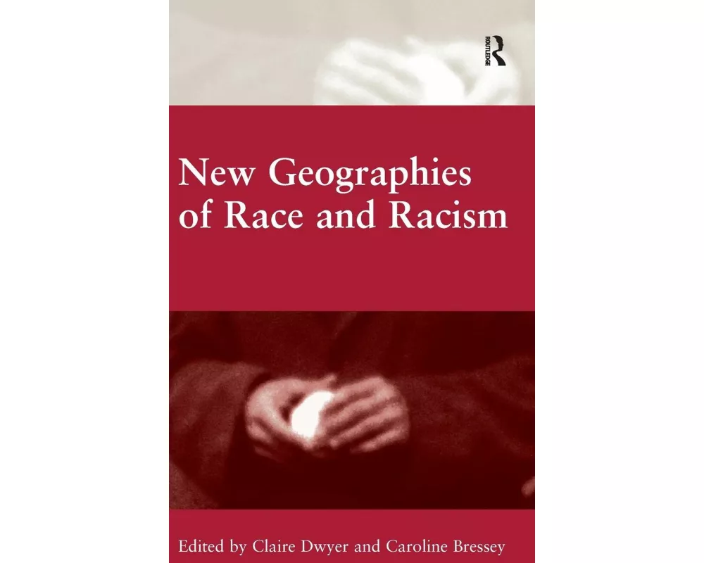 New Geographies of Race and Racism