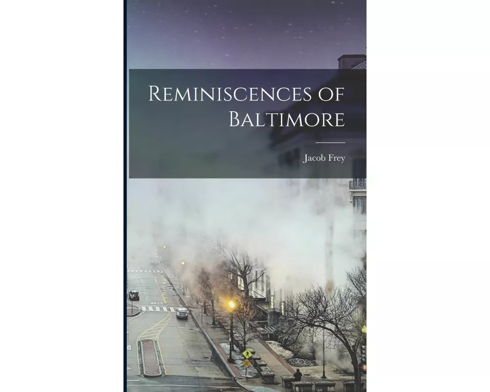 Reminiscences of Baltimore
