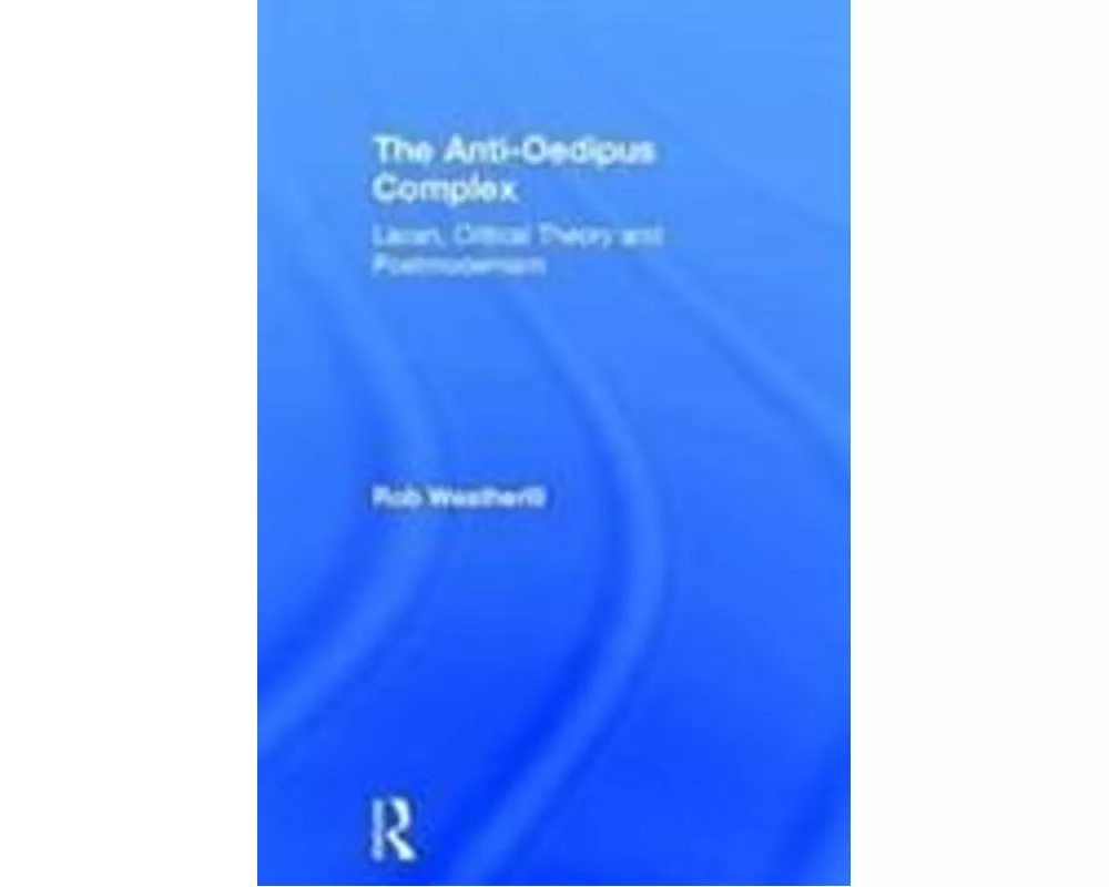 The Anti-Oedipus Complex