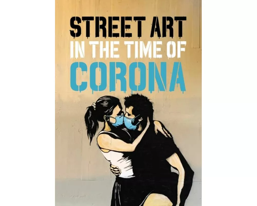 Street Art in the Time of Corona