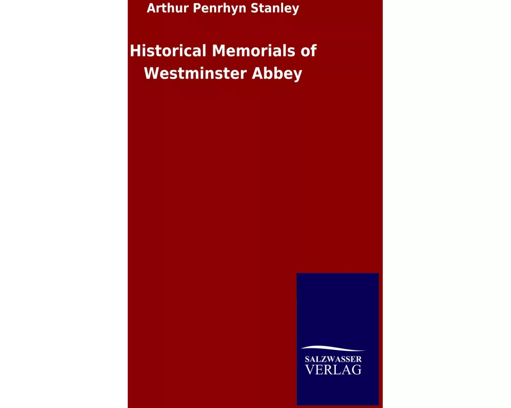 Historical Memorials of Westminster Abbey