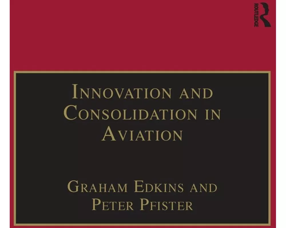 Innovation and Consolidation in Aviation