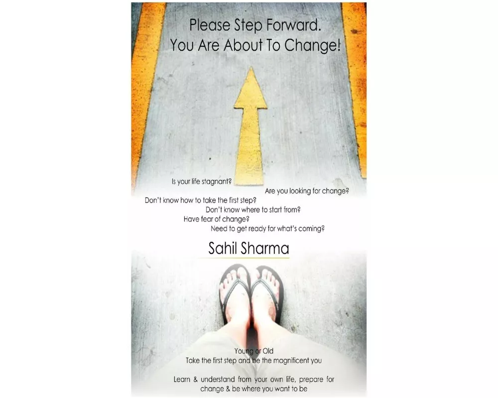 Please Step Forward. You Are About To Change!