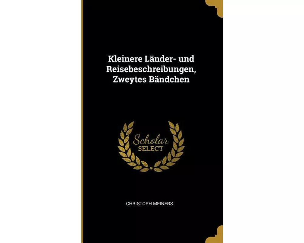 Kleinere Länder- Und Reisebeschreibungen, Zweytes Bändchen