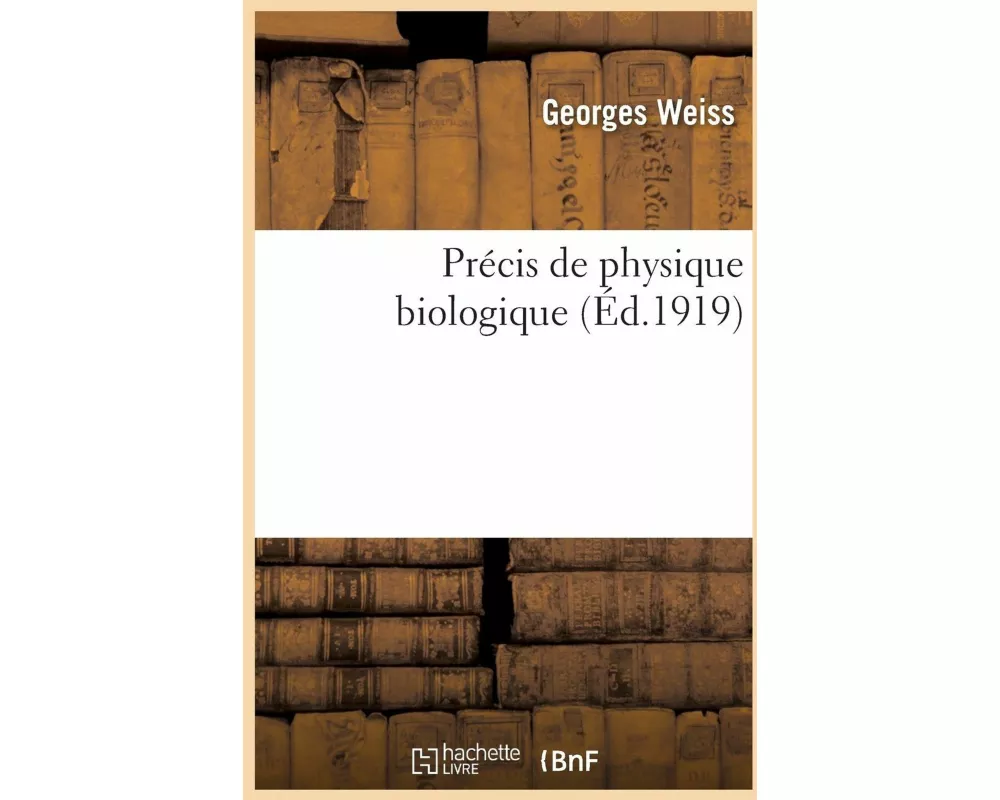 Précis de Physique Biologique
