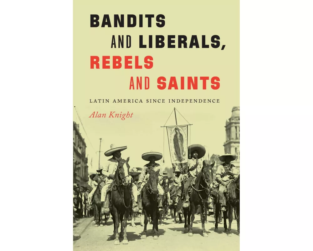 Bandits and Liberals, Rebels and Saints