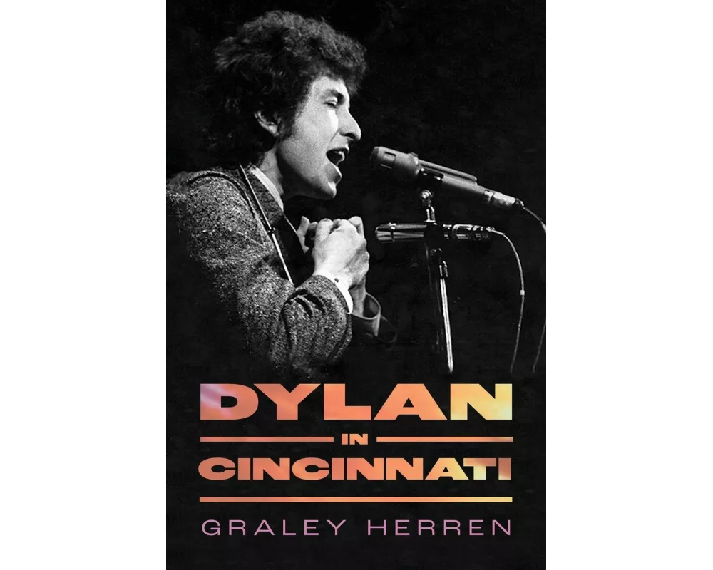 Dylan in Cincinnati