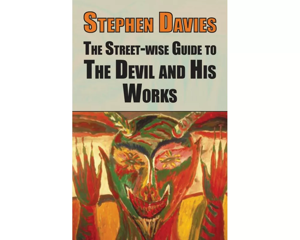 The Street-Wise Guide to the Devil and His Works