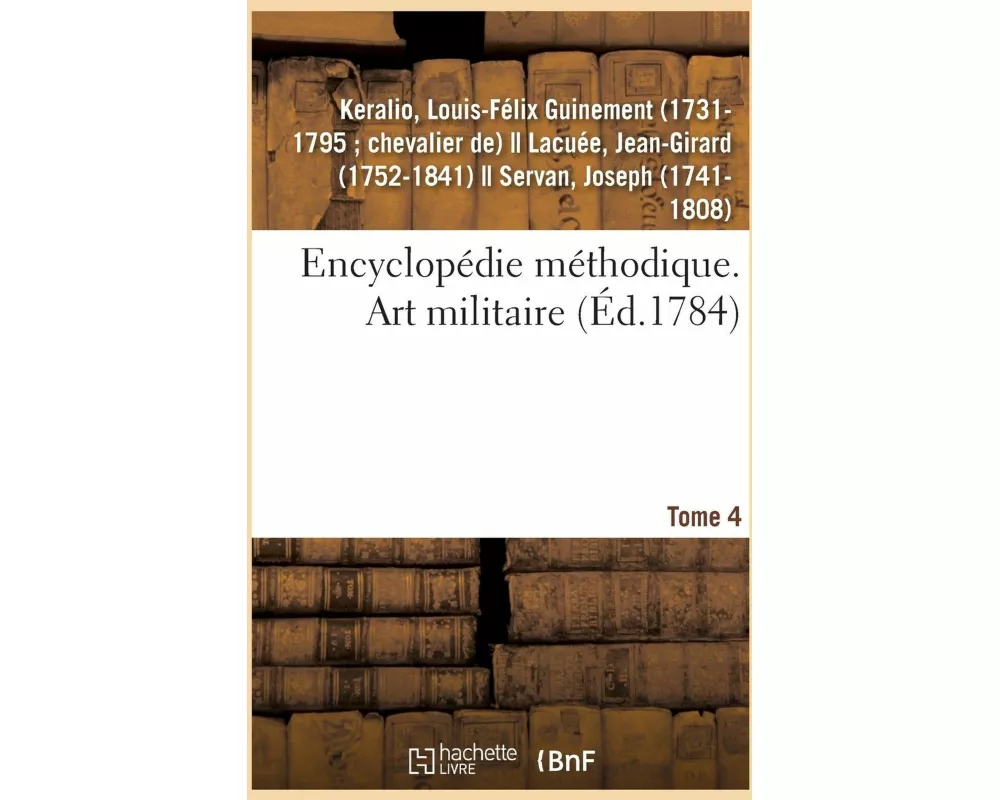 Encyclopédie Méthodique. Art Militaire. Tome 4