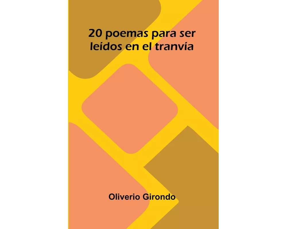 20 Poemas Para Ser Le dos En El Tranv a