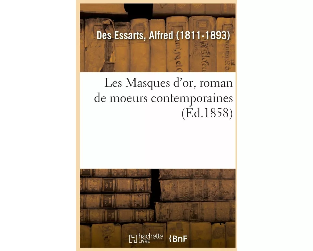 Les Masques d'Or, Roman de Moeurs Contemporaines