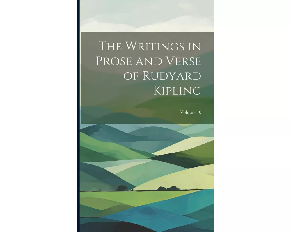 The Writings in Prose and Verse of Rudyard Kipling; Volume 10