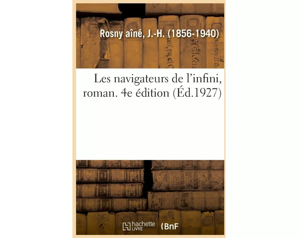 Les Navigateurs de l'Infini, Roman. 4e Édition