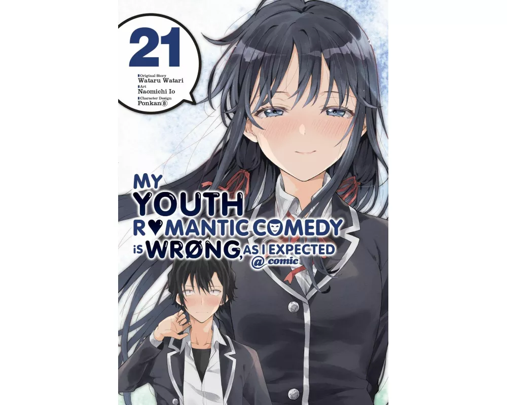 My Youth Romantic Comedy Is Wrong, As I Expected @ comic, Vol. 21 (manga)
