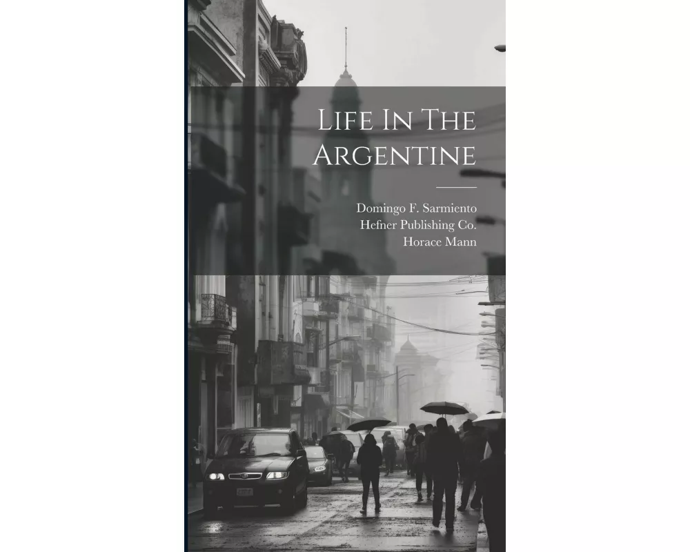 Life In The Argentine