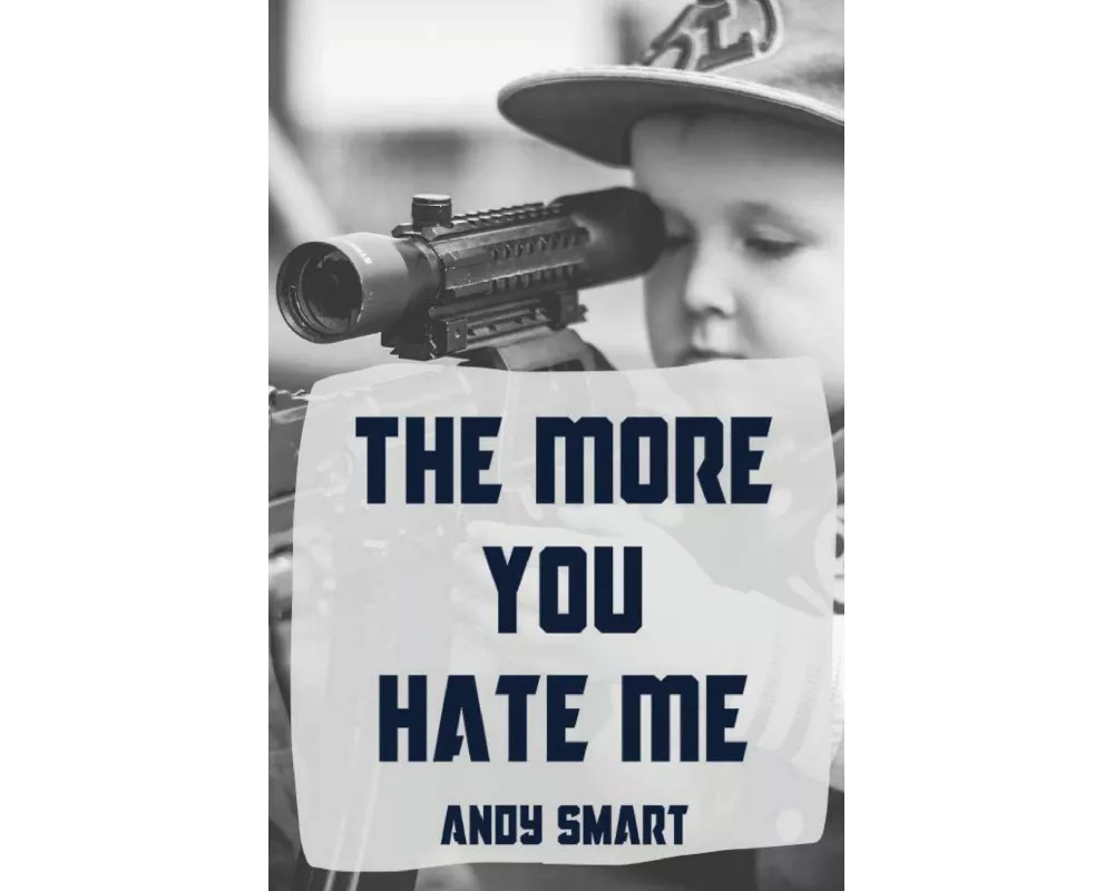 The More You Hate Me