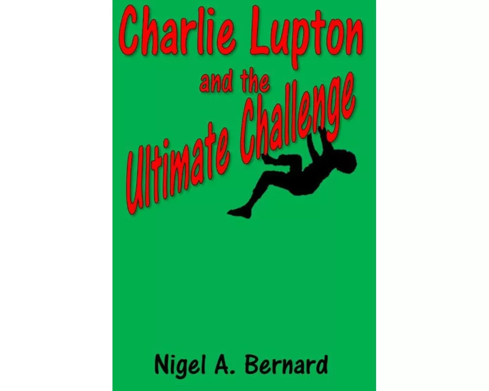 Charlie Lupton and the Ultimate Challenge