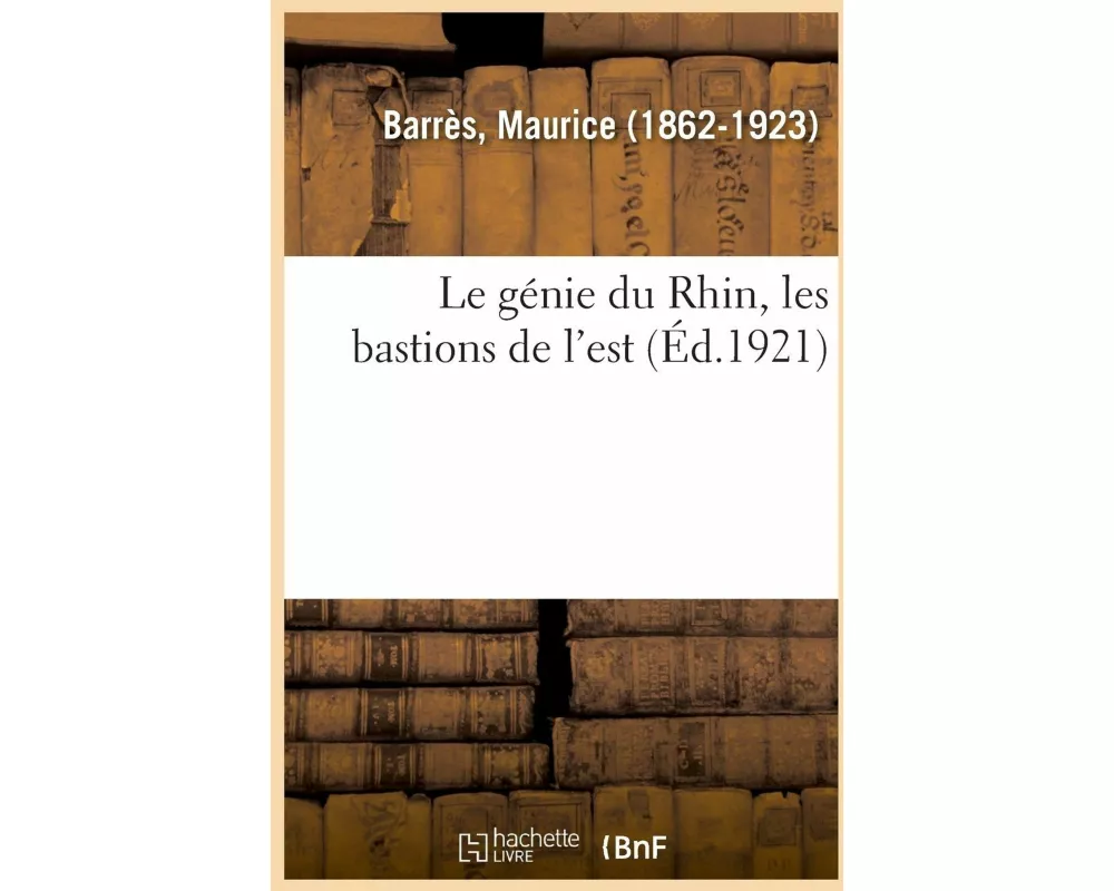 Le Génie Du Rhin, Les Bastions de l'Est