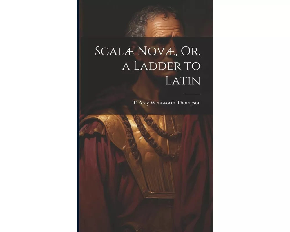 Scalæ Novæ, Or, a Ladder to Latin