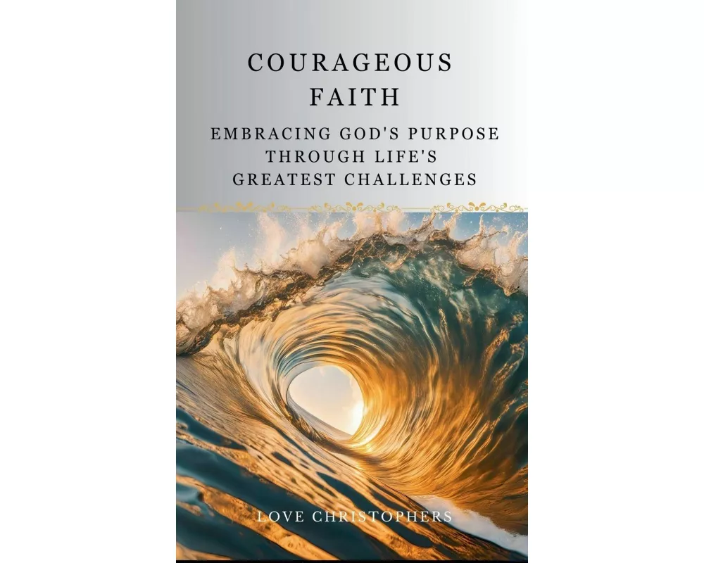Courageous Faith
