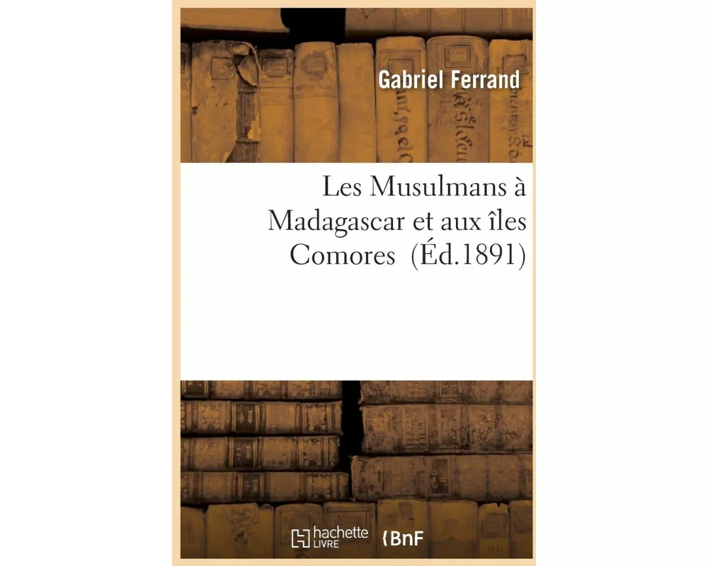 Les Musulmans À Madagascar Et Aux Îles Comores