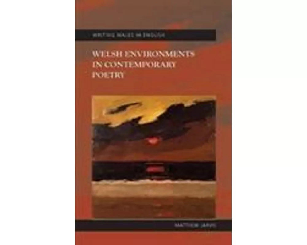 Welsh Environments in Contemporary Poetry
