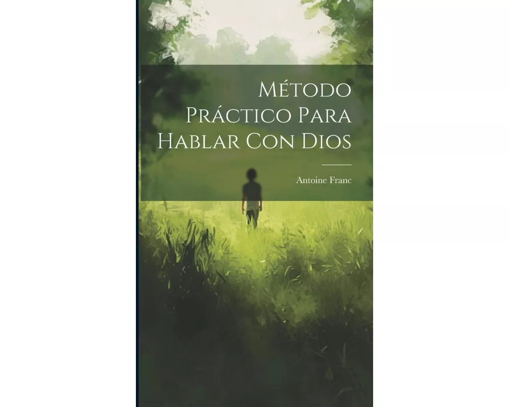Método Práctico Para Hablar Con Dios