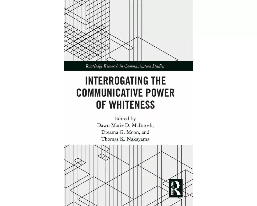 Interrogating the Communicative Power of Whiteness