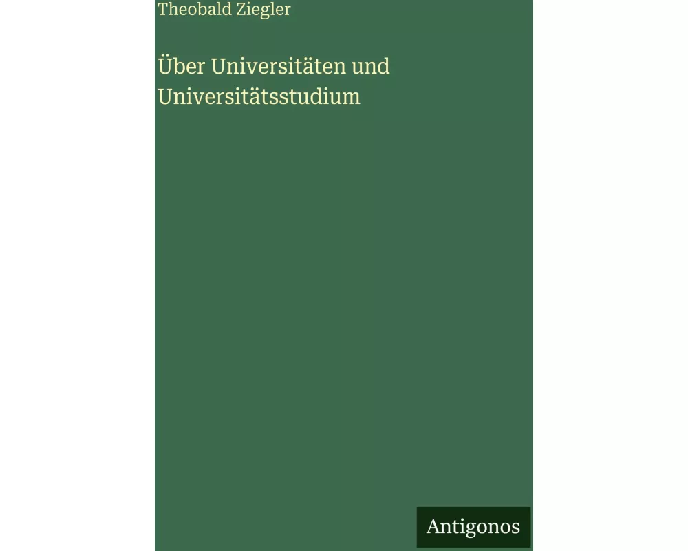 Über Universitäten und Universitätsstudium