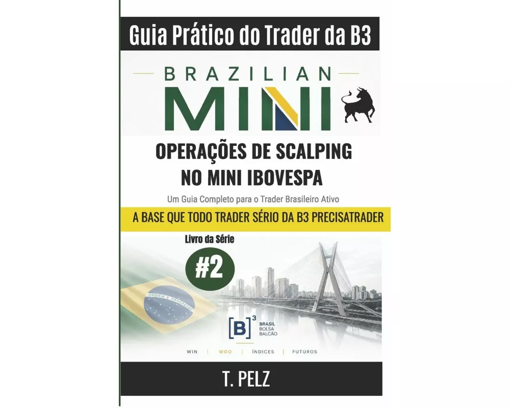 OPERAÇÕES DE SCALPING NO MINI IBOVESPA (Guia Prático do Trader da B3)
